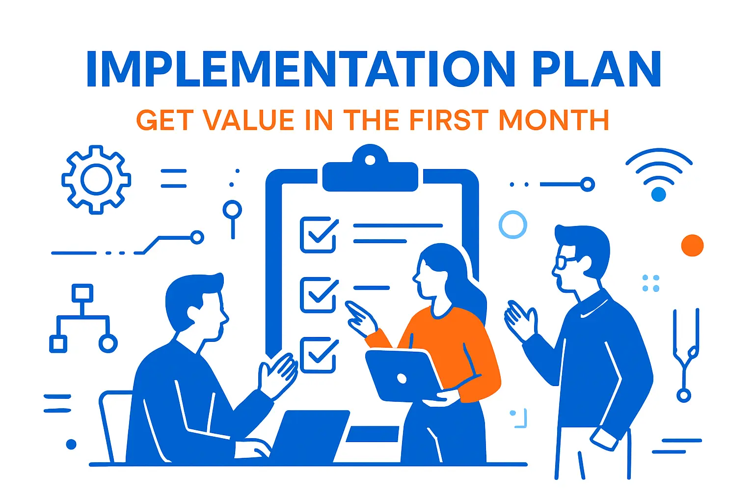 Implementation Plan: Get Value in the First Month