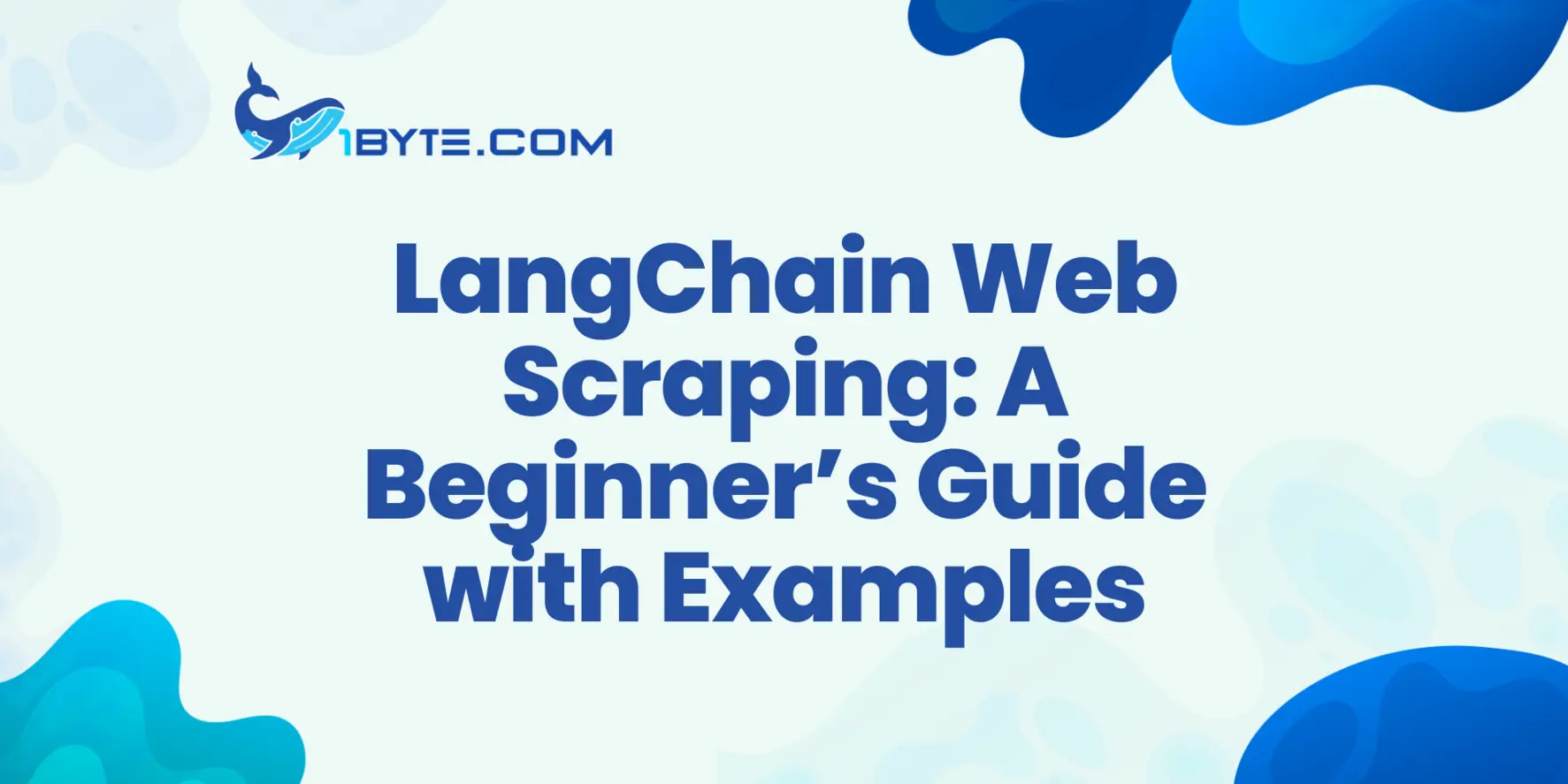 LangChain Web Scraping: A Beginner’s Guide with Examples