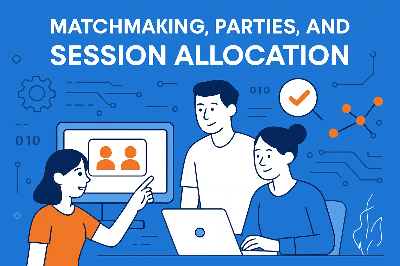 Matchmaking, Parties, and Session Allocation