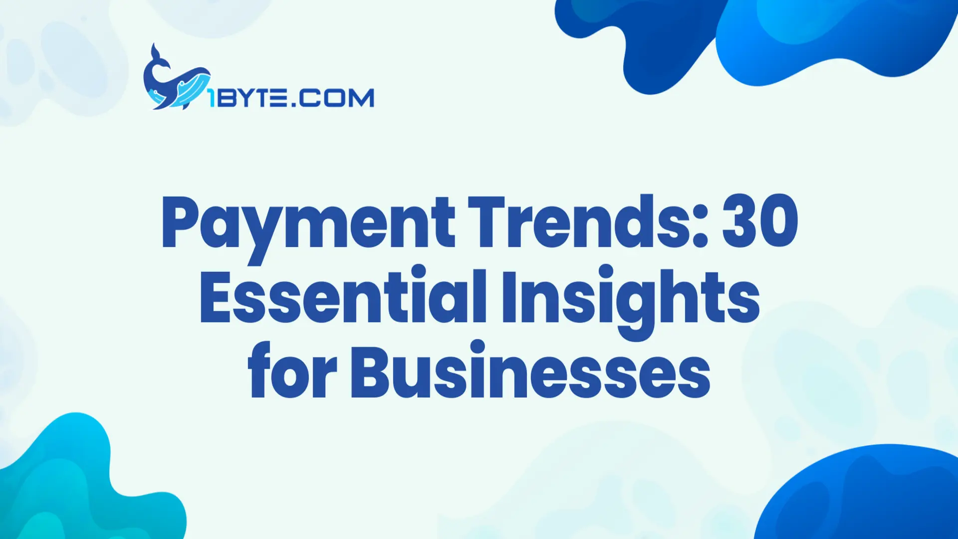 Payment Trends 2026: 30 Trends Businesses Need to Know