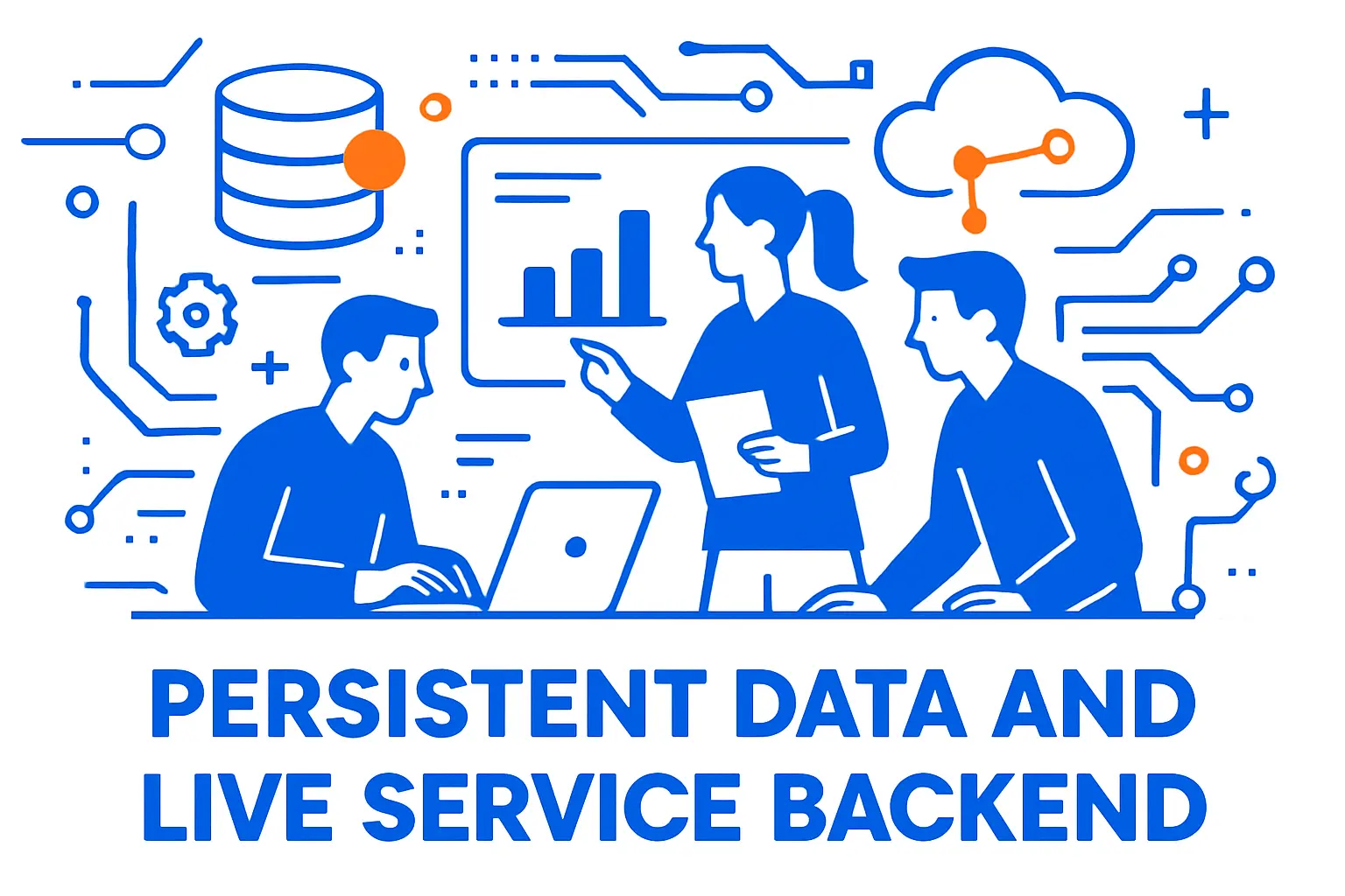 Persistent Data and Live Service Backend