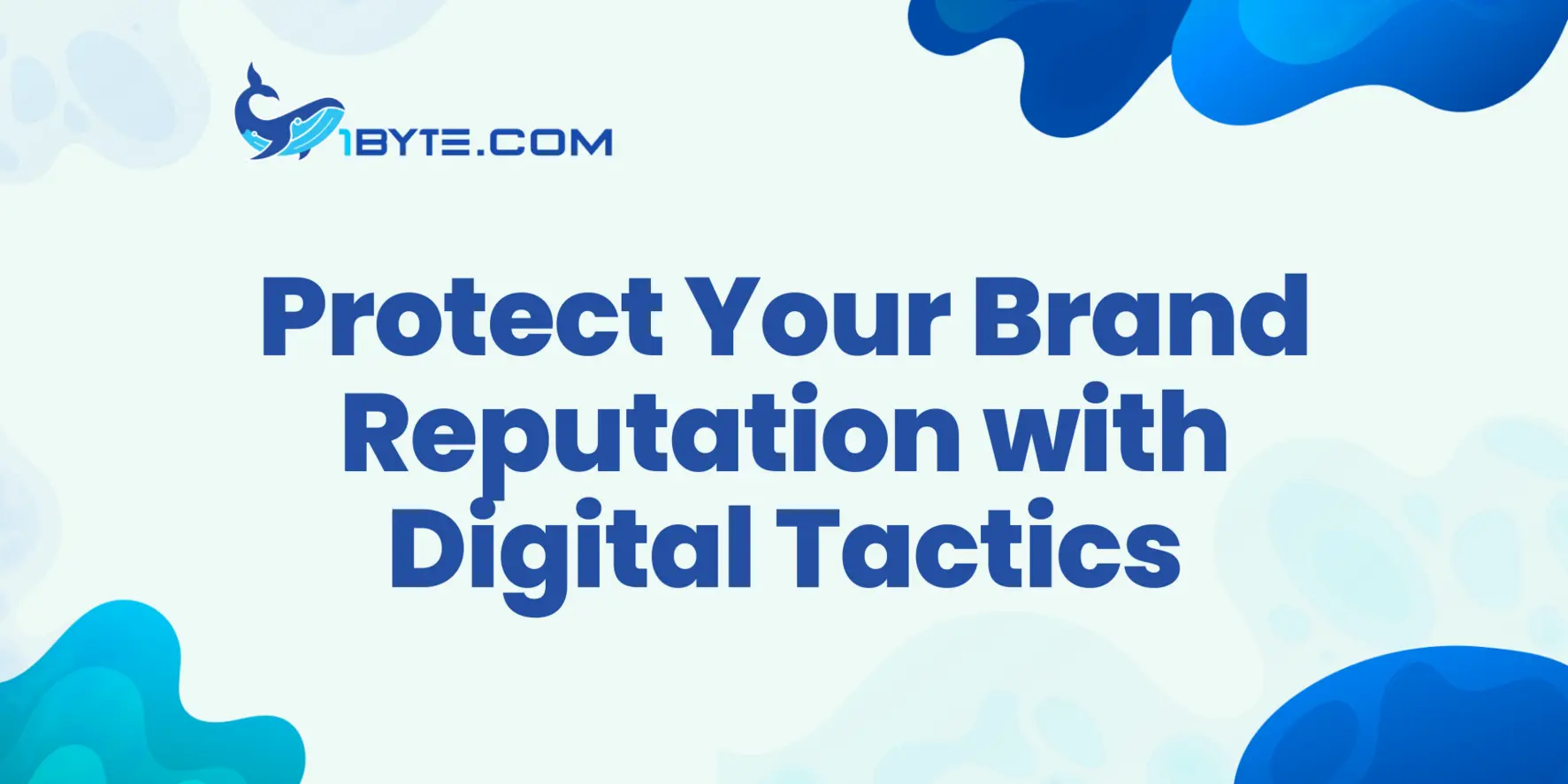Protect Your Brand Reputation with These Digital Tactics