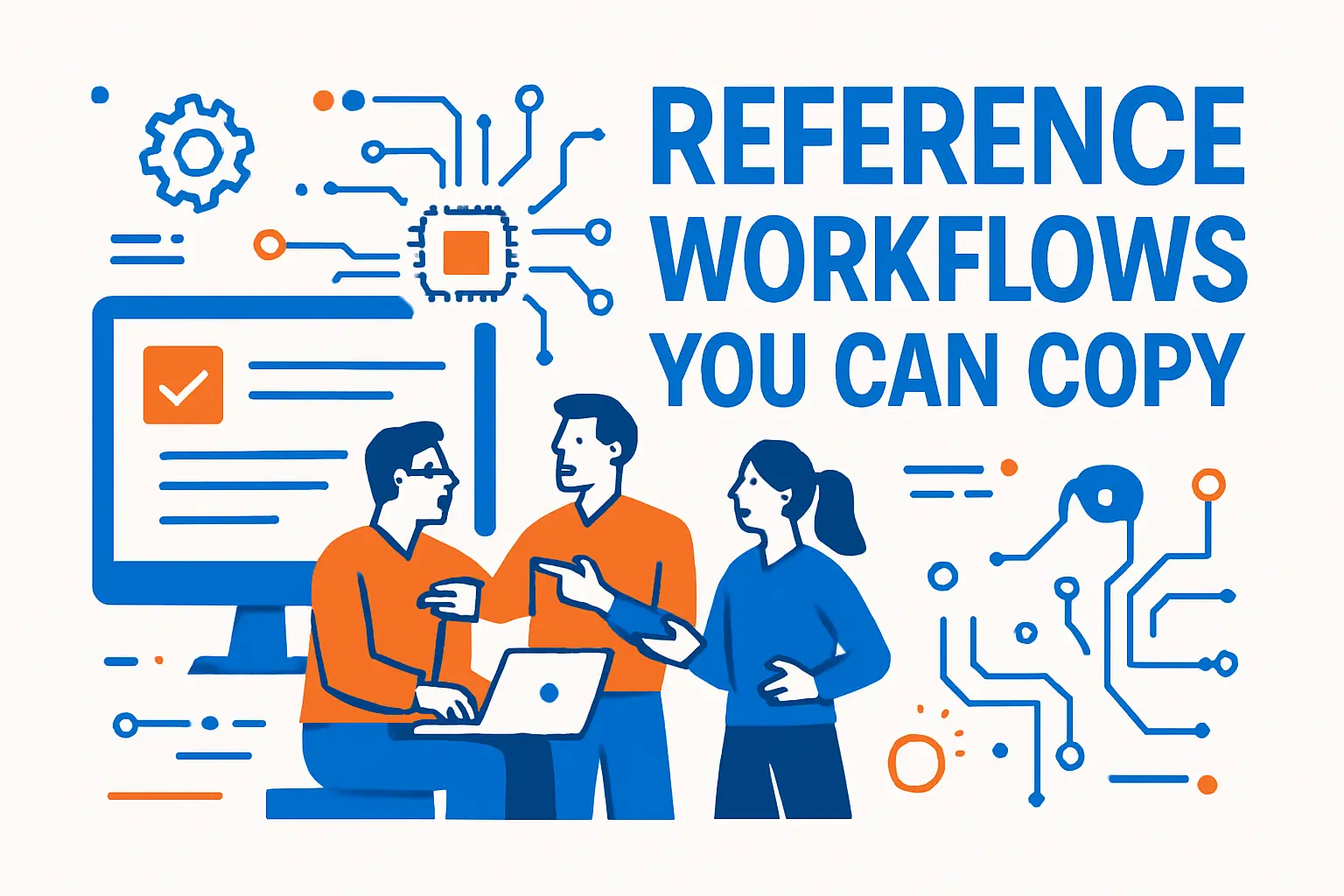 Reference Workflows You Can Copy