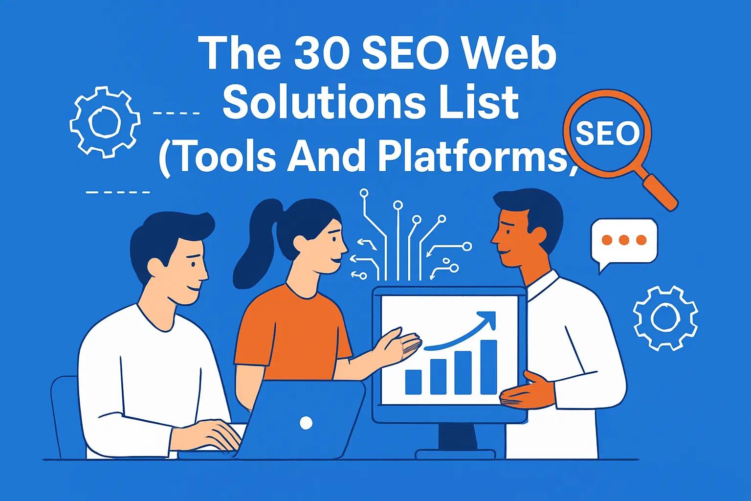 The 30 SEO Web Solutions List (Tools And Platforms)