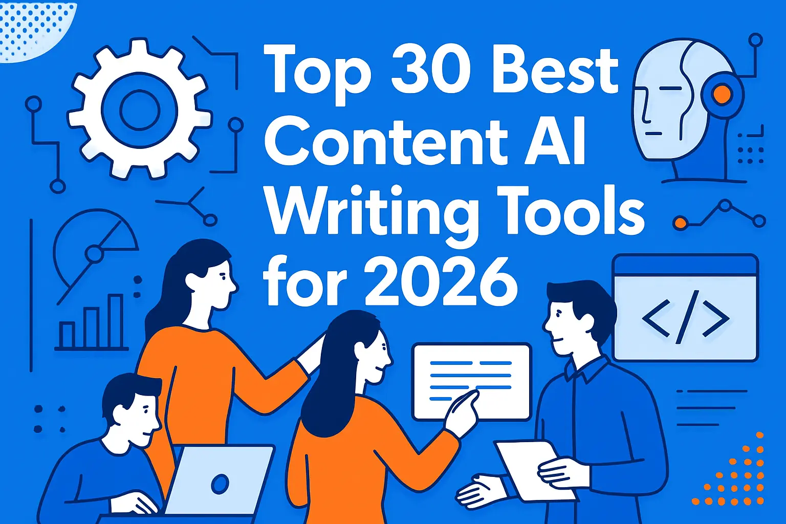 Top 30 Best Content AI Writing Tools for 2026