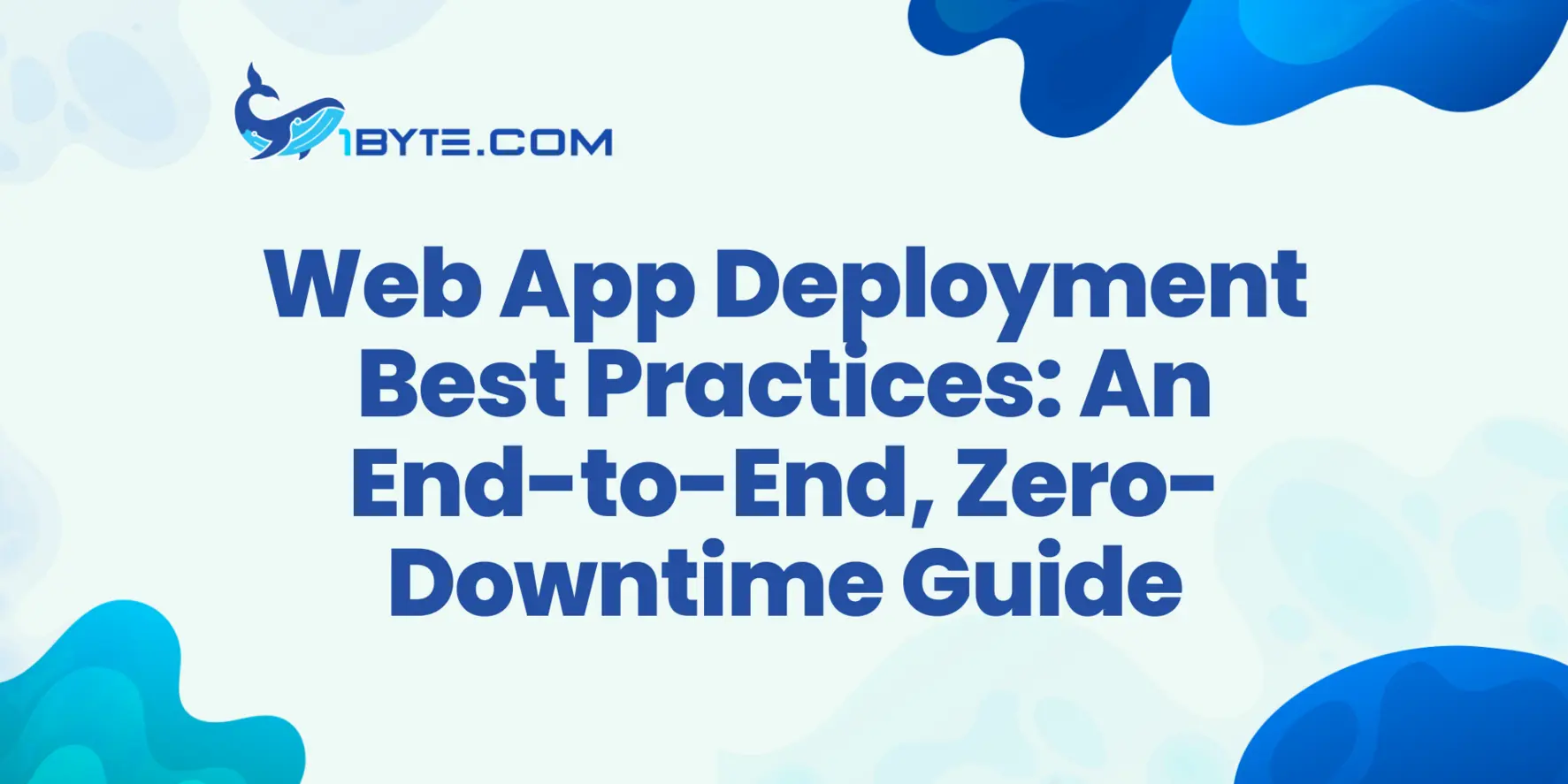 Web App Deployment Best Practices: An End-to-End, Zero‑Downtime Outline