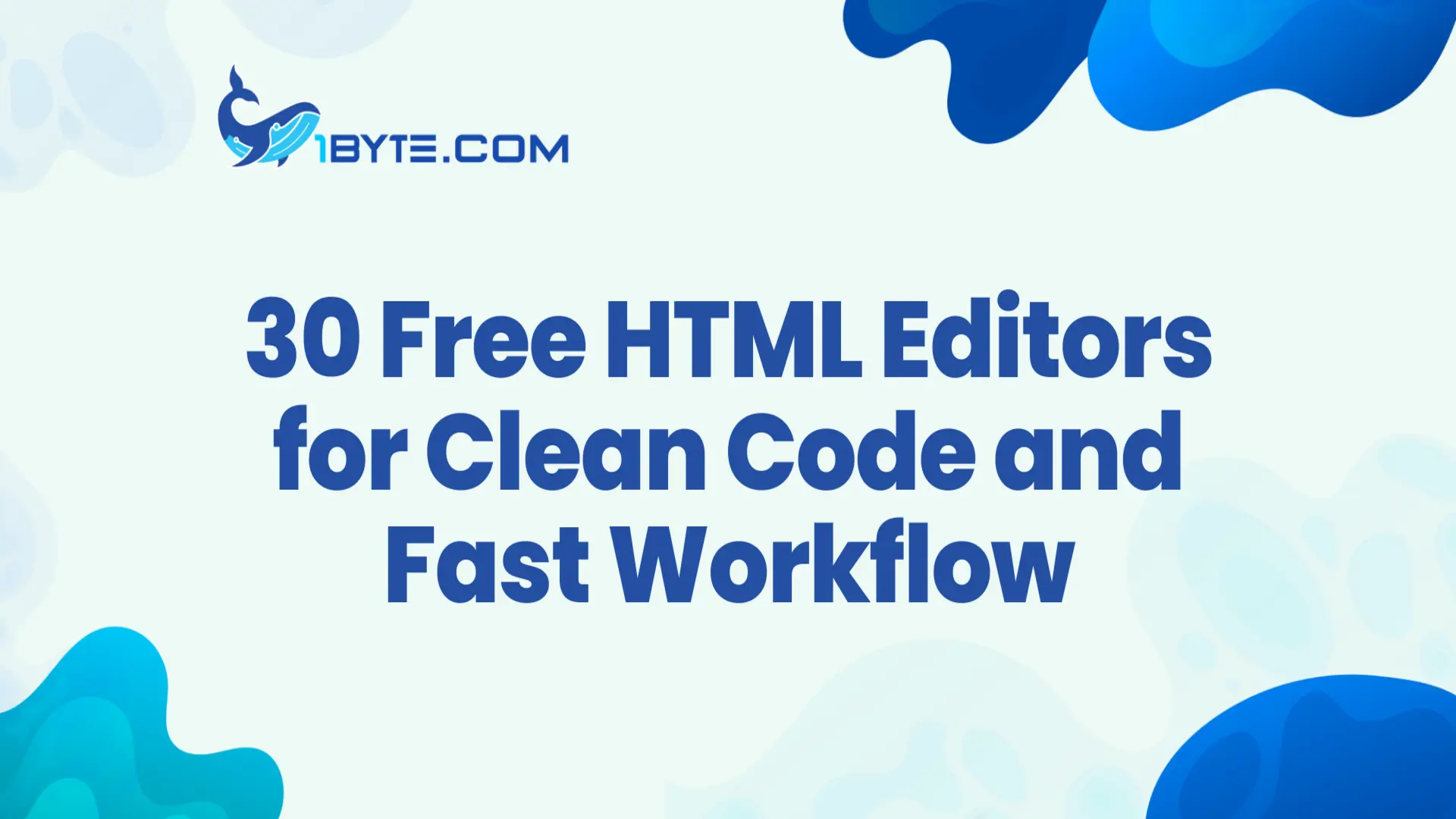 30 Free HTML Editors Worth Using for Clean Code and Fast Workflow