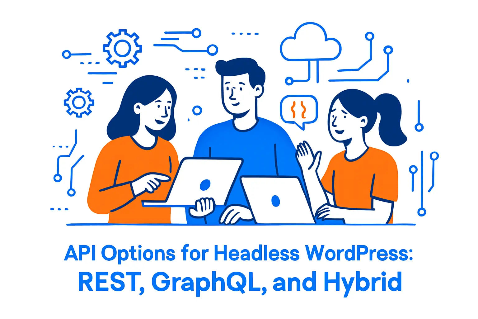 API Options for Headless WordPress: REST, GraphQL, and Hybrid