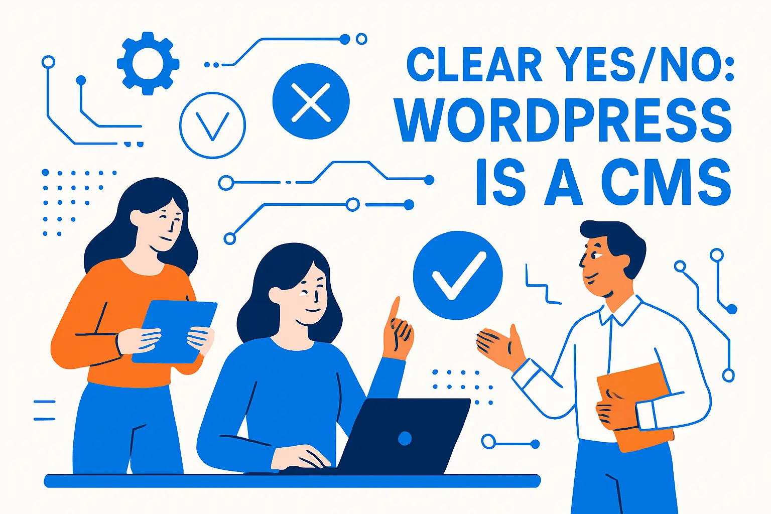Clear Yes/No: WordPress Is a CMS