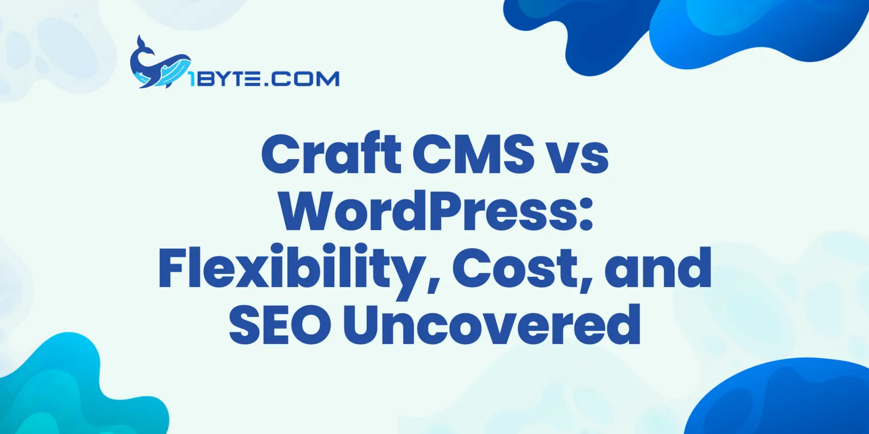 Craft CMS vs WordPress: Key Differences in Flexibility, Cost, and SEO
