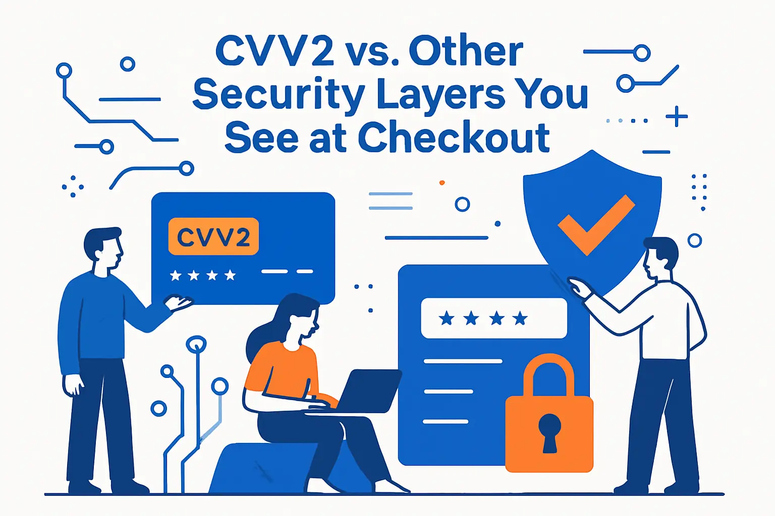 CVV2 vs. Other Security Layers You See at Checkout