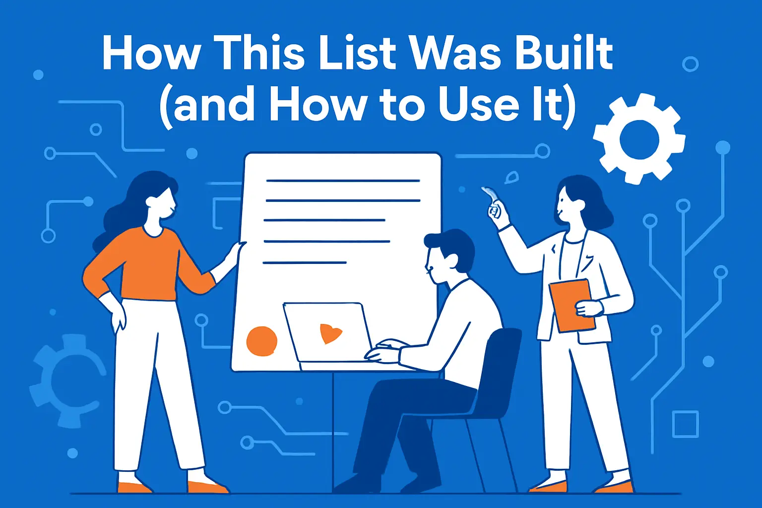 How This List Was Built (and How to Use It)