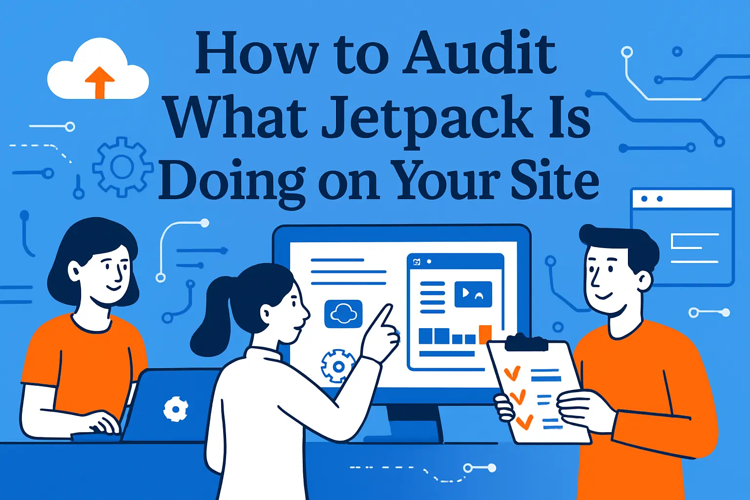How to Audit What Jetpack Is Doing on Your Site