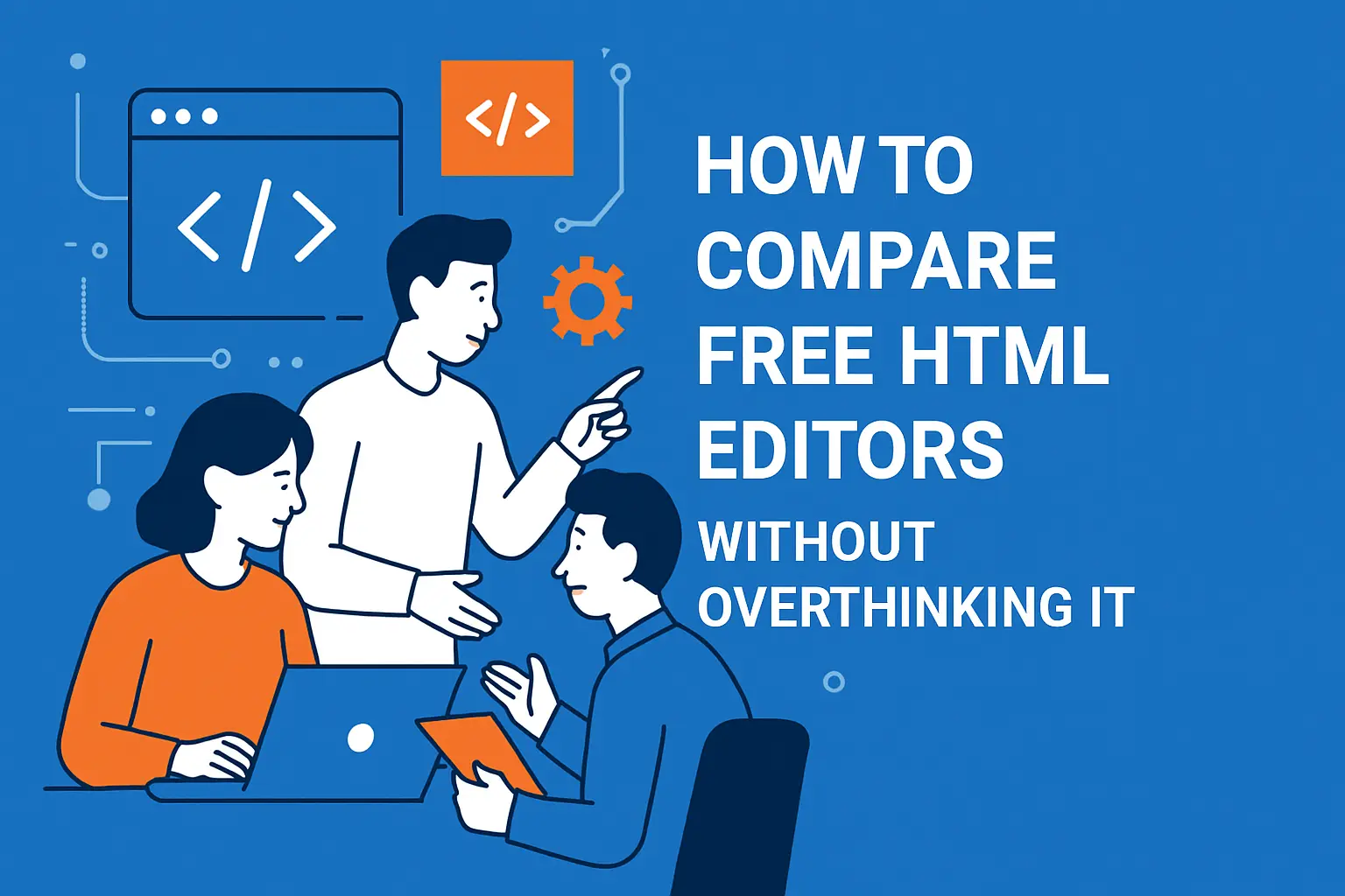How to Compare Free HTML Editors Without Overthinking It