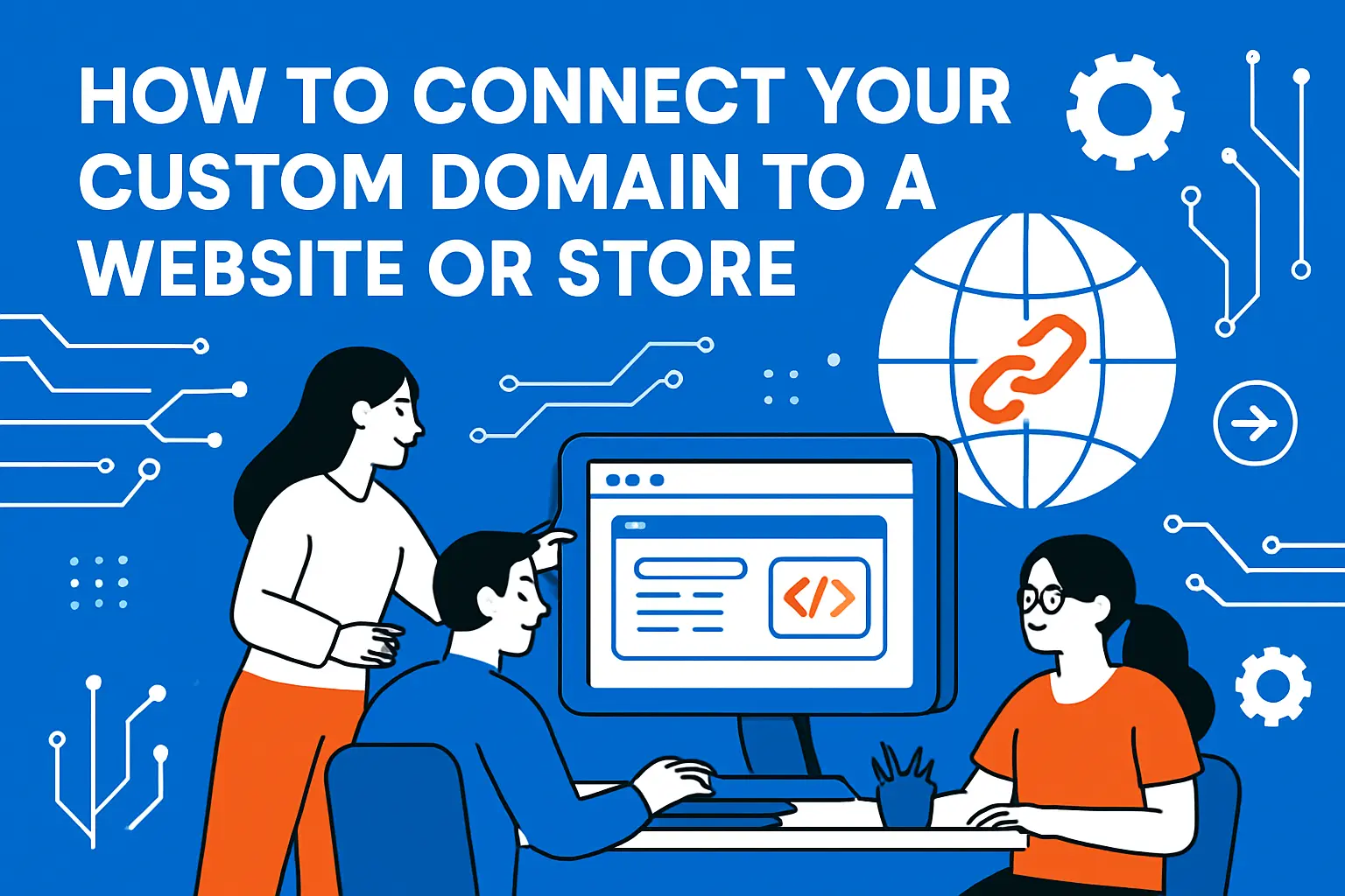 How to Connect Your Custom Domain to a Website or Store