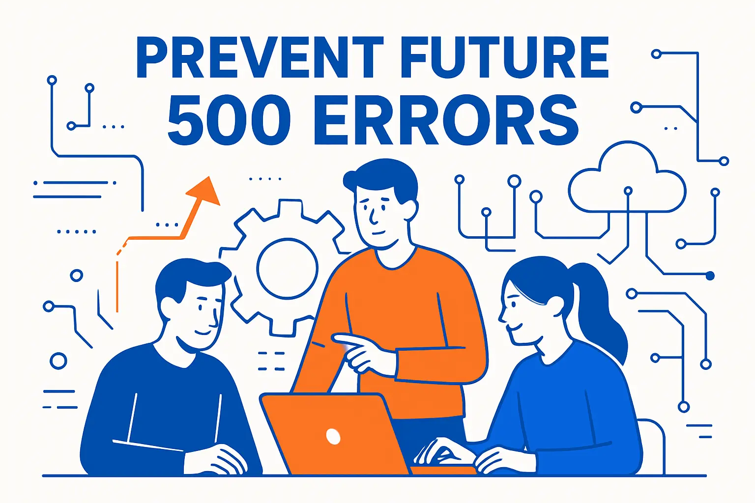 Prevent Future 500 Errors