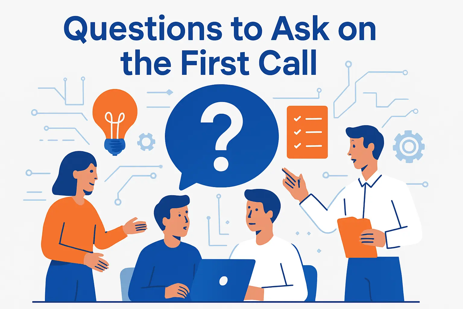 Questions to Ask on the First Call