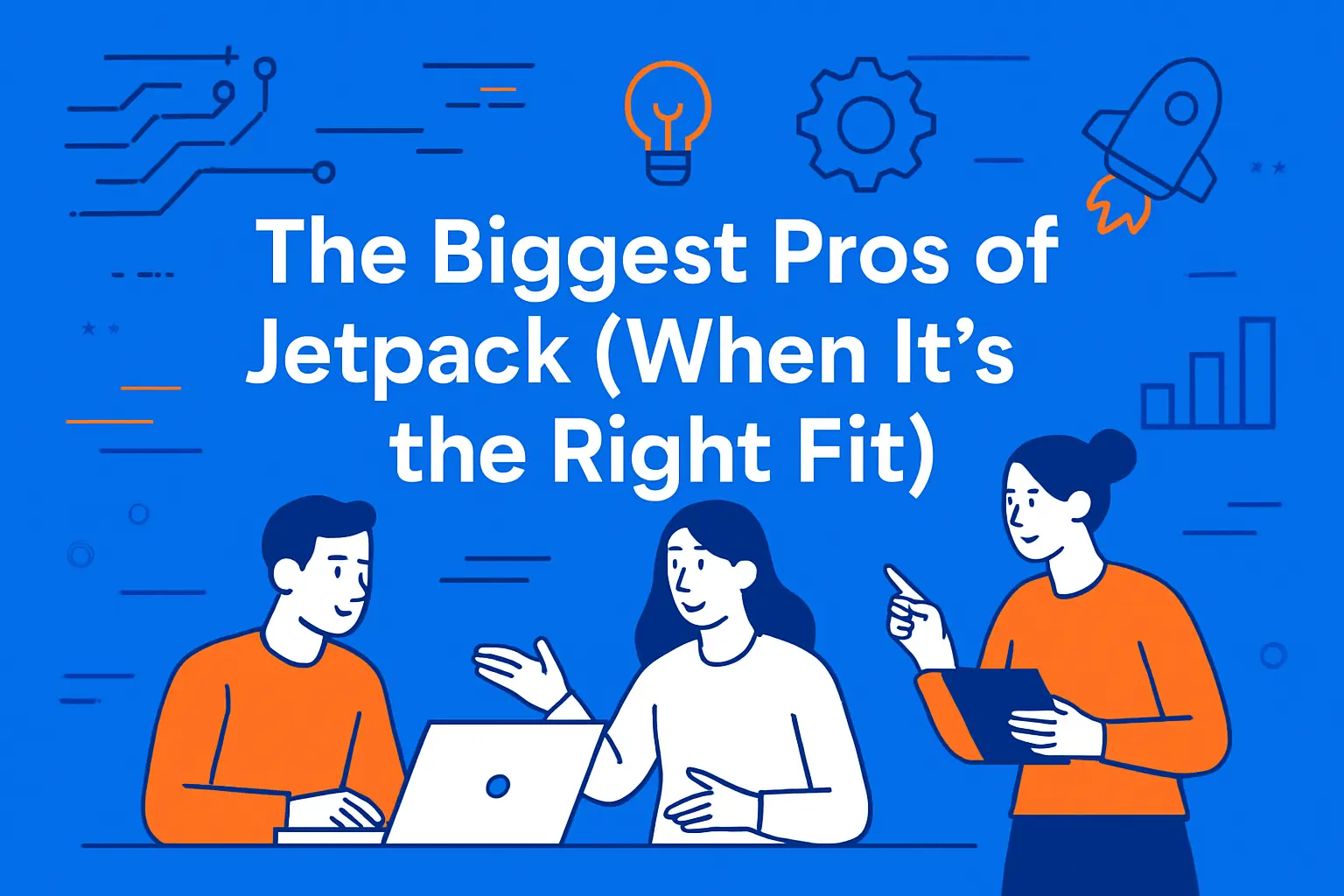 The Biggest Pros of Jetpack (When It’s the Right Fit)