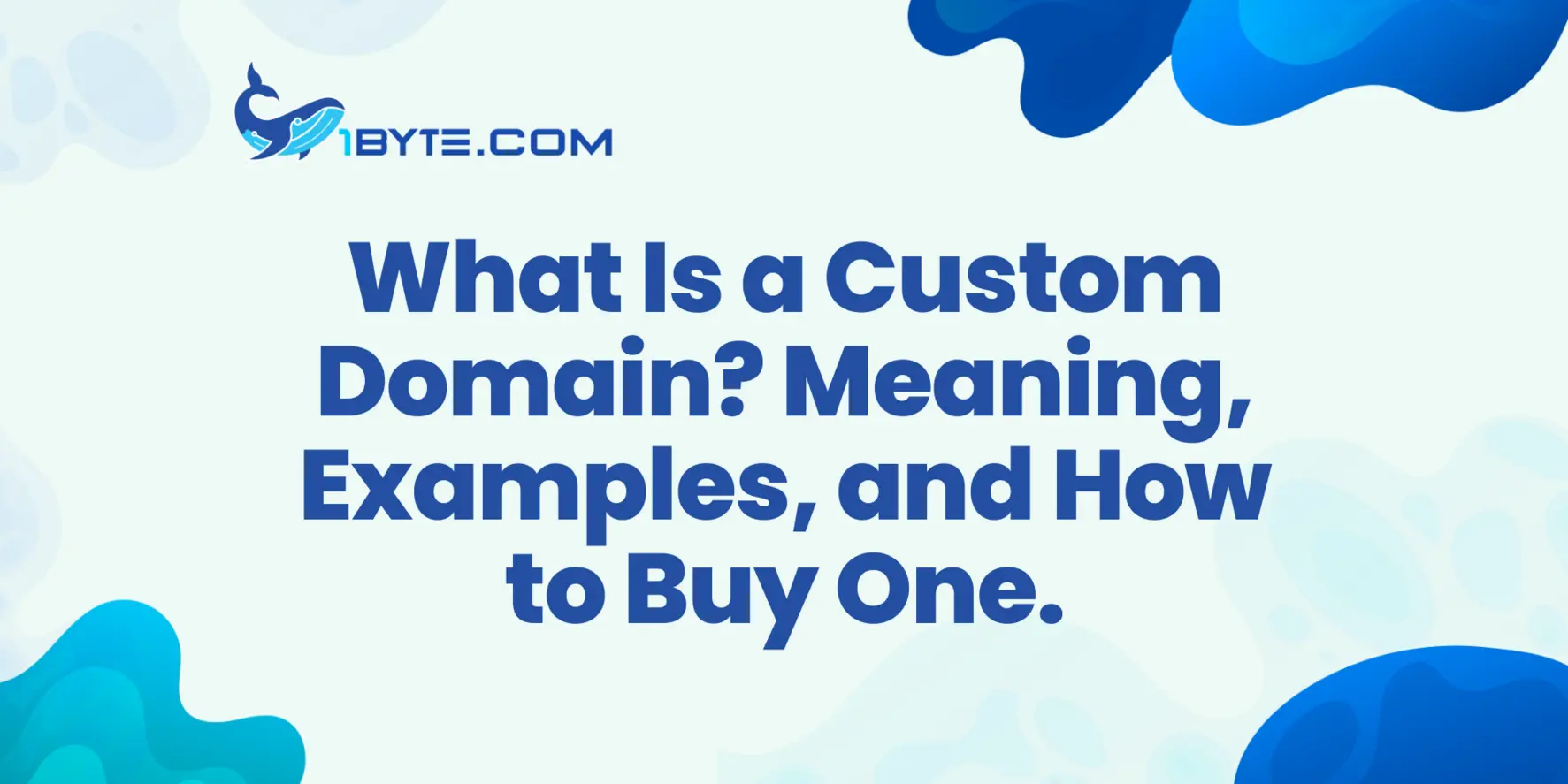 What Is a Custom Domain? Meaning, Examples, and How to Buy One