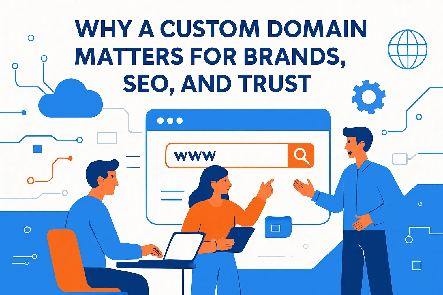 Why a Custom Domain Matters for Brands, SEO, and Trust