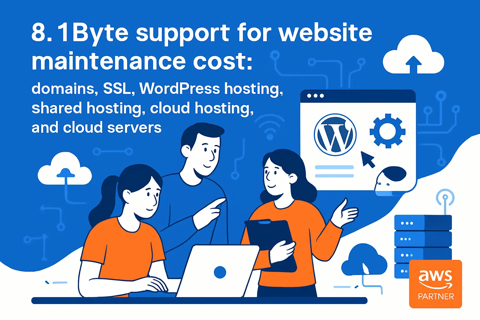 8. 1Byte support for website maintenance cost: domains, SSL, WordPress hosting, shared hosting, cloud hosting, and cloud servers as an AWS Partner