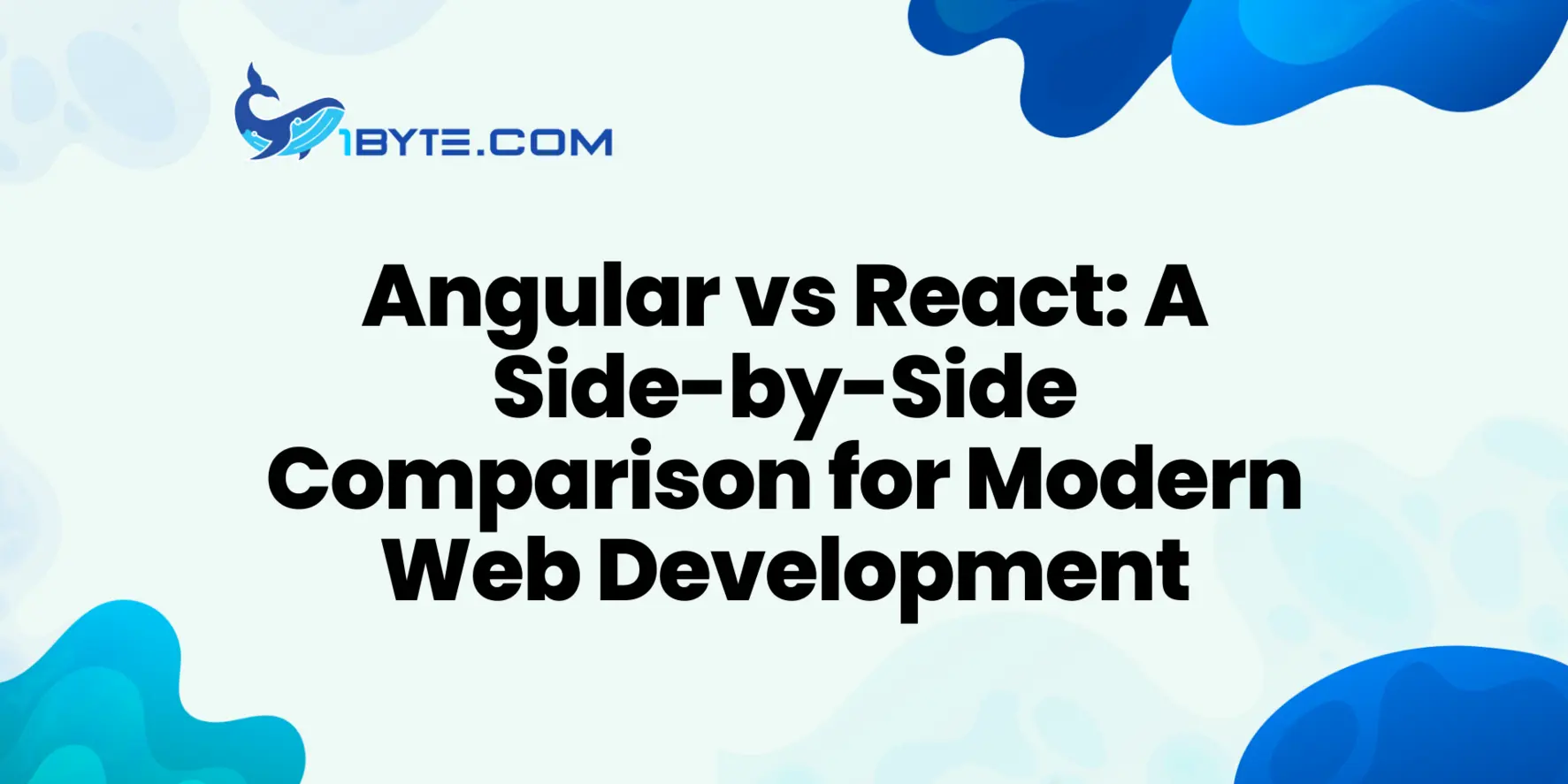 Angular vs React: Side by side comparison for modern web application development
