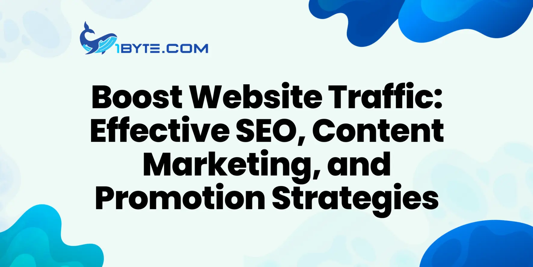 How to Increase Website Traffic With SEO, Content Marketing, and Promotion Strategies