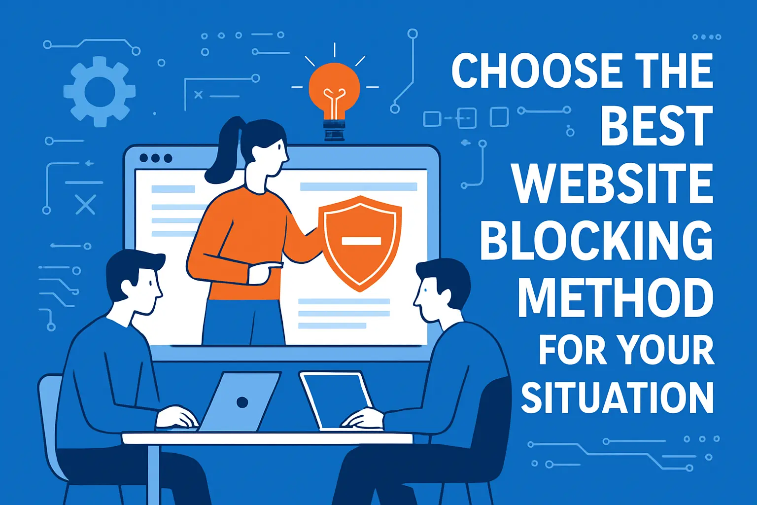Choose the Best Website Blocking Method for Your Situation