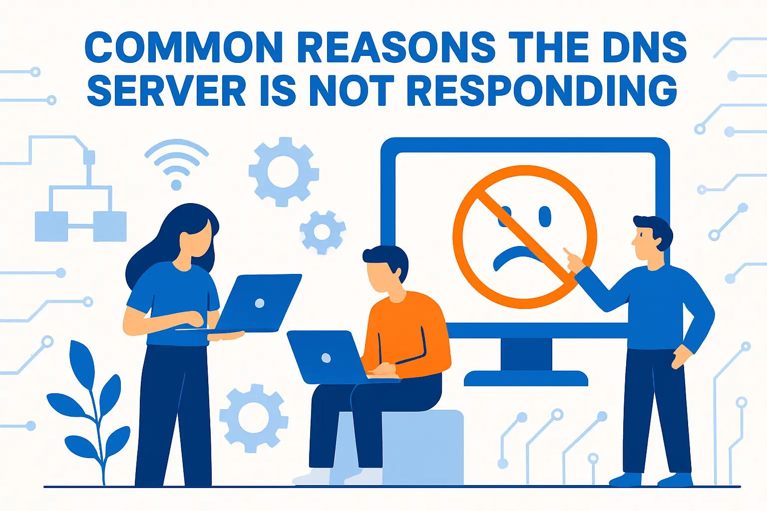 Common reasons the DNS server is not responding