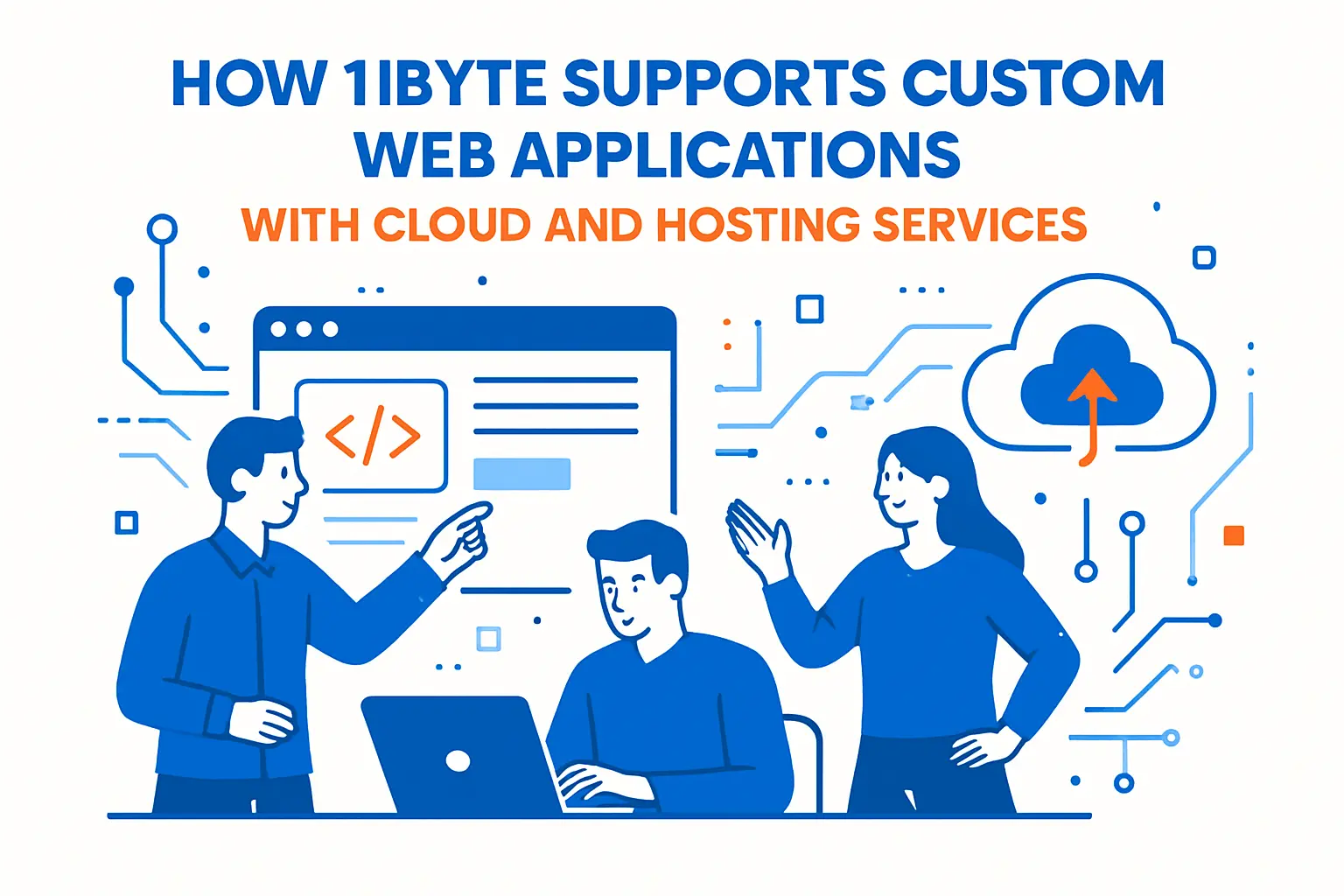 How 1Byte supports custom web applications with cloud and hosting services