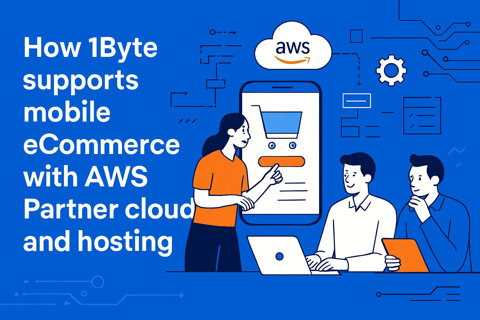 How 1Byte supports mobile ecommerce with AWS Partner cloud and hosting
