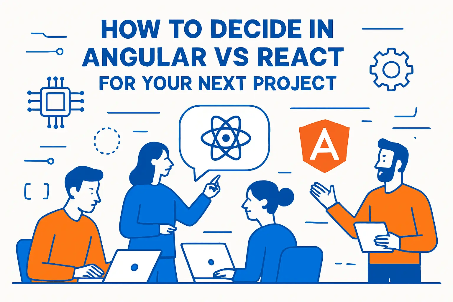 How to decide in angular vs react for your next project