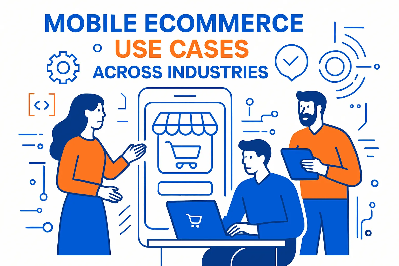 Mobile ecommerce use cases across industries