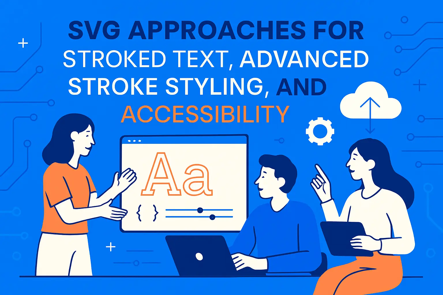 SVG approaches for stroked text, advanced stroke styling, and accessibility