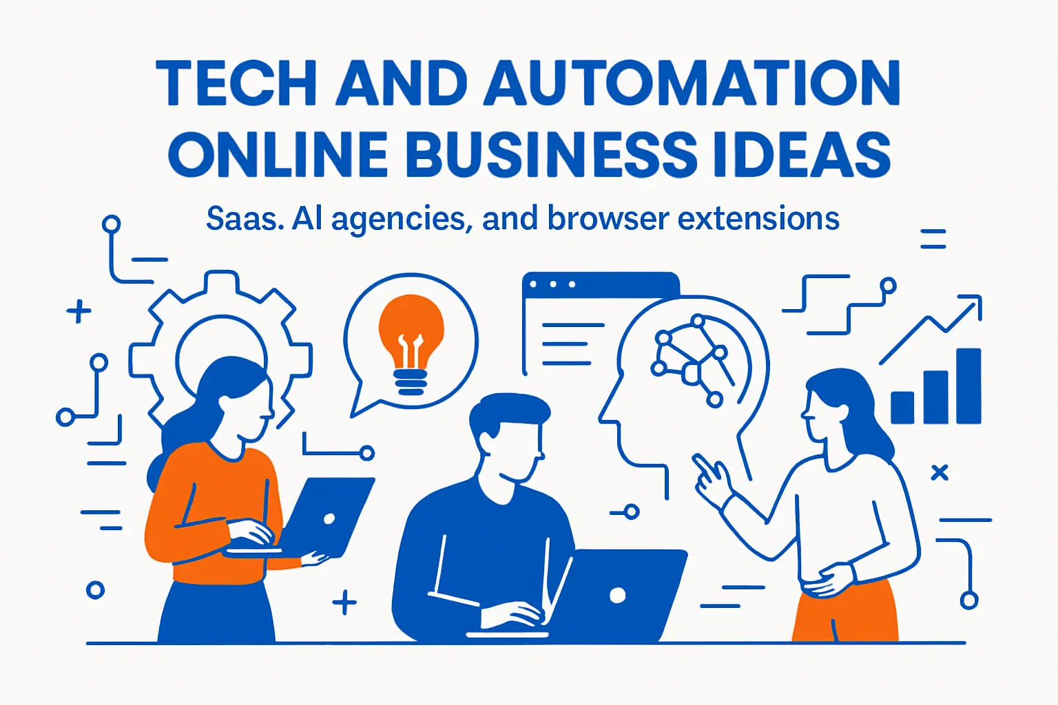 Tech and automation online business ideas: SaaS, AI agencies, and browser extensions