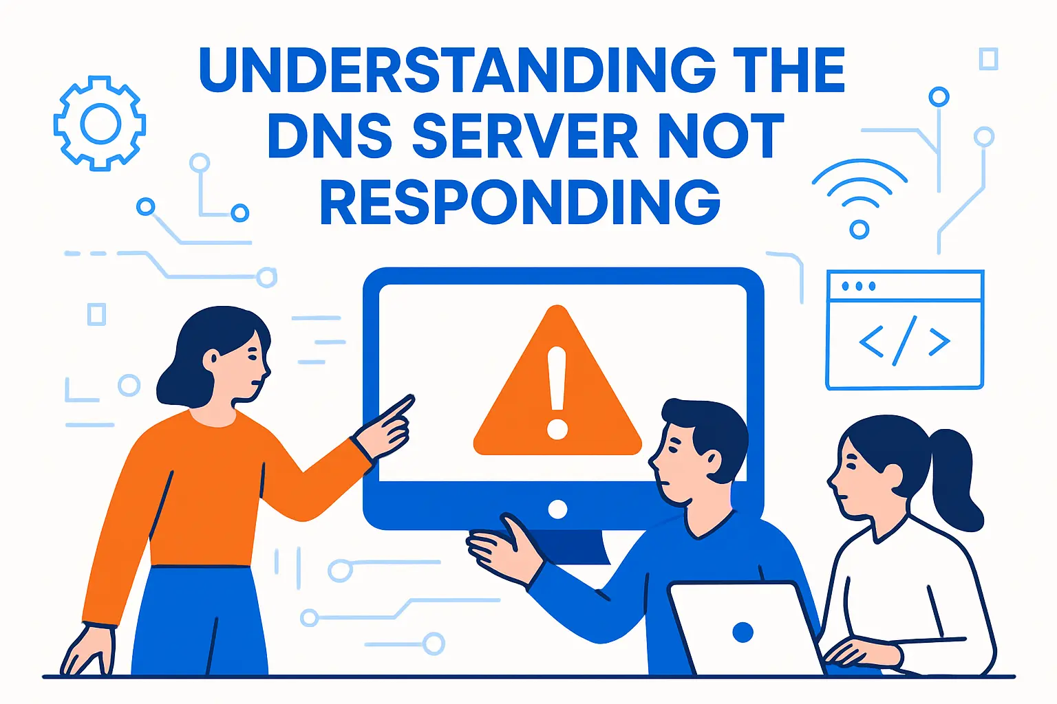 Understanding the DNS server not responding error