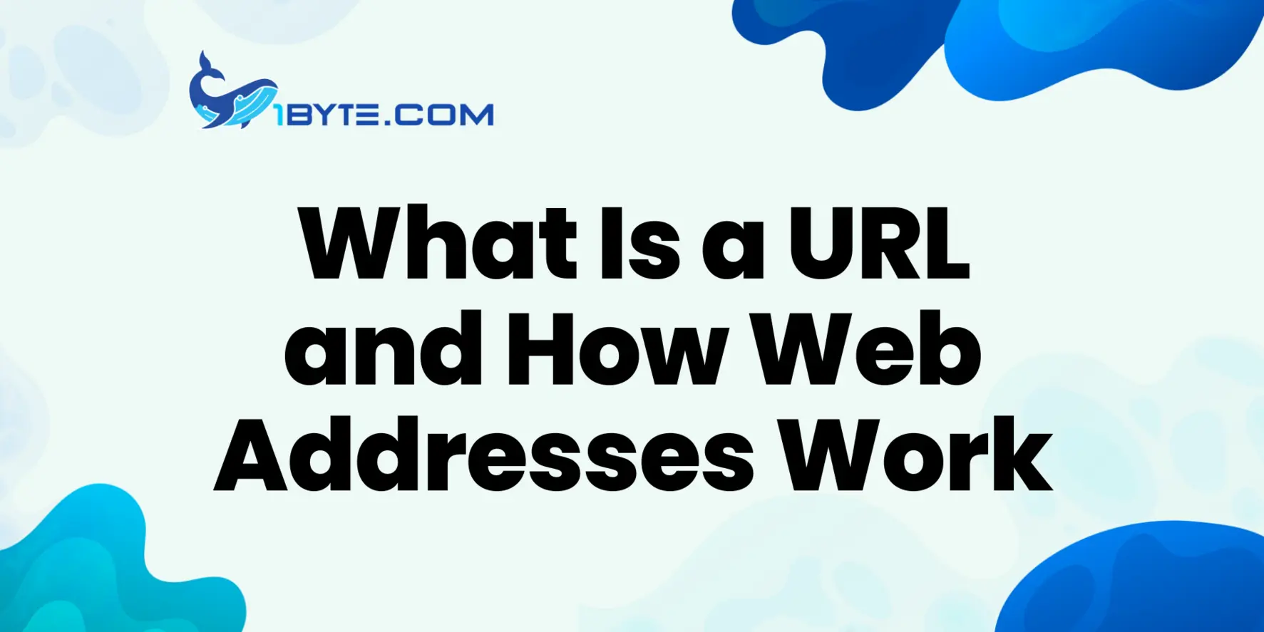 What Is a URL and How Web Addresses Work