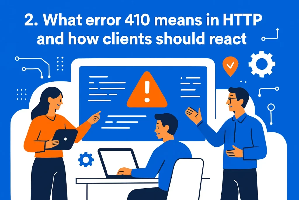 2. What error 410 means in HTTP and how clients should react