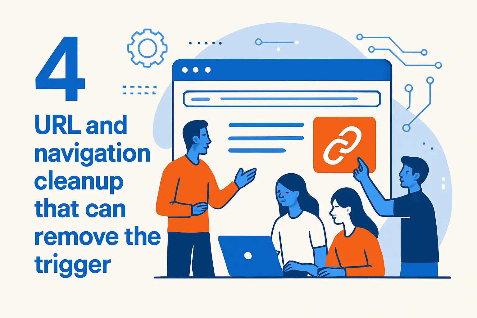 4. URL and navigation cleanup that can remove the trigger