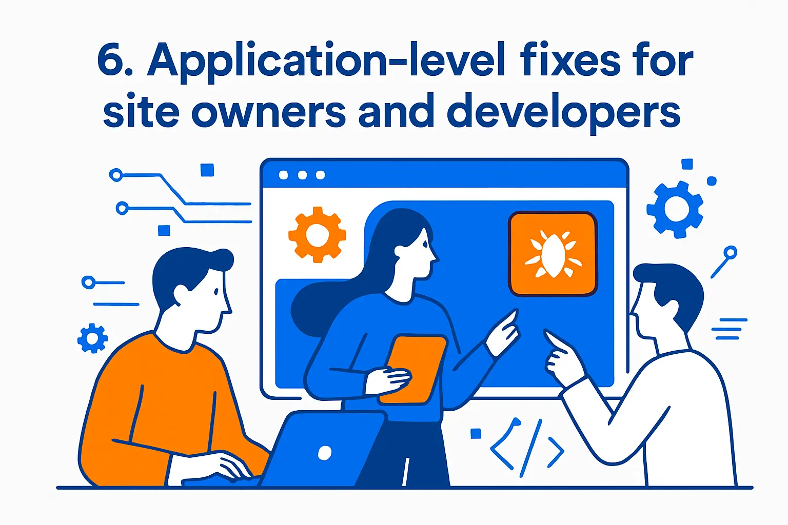 6. Application-level fixes for site owners and developers
