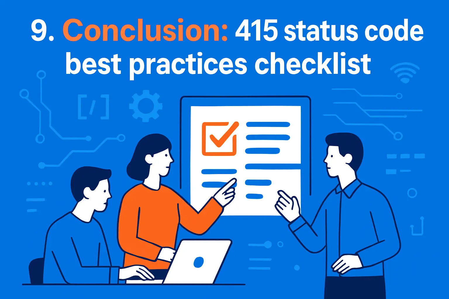 9. Conclusion: 415 status code best practices checklist