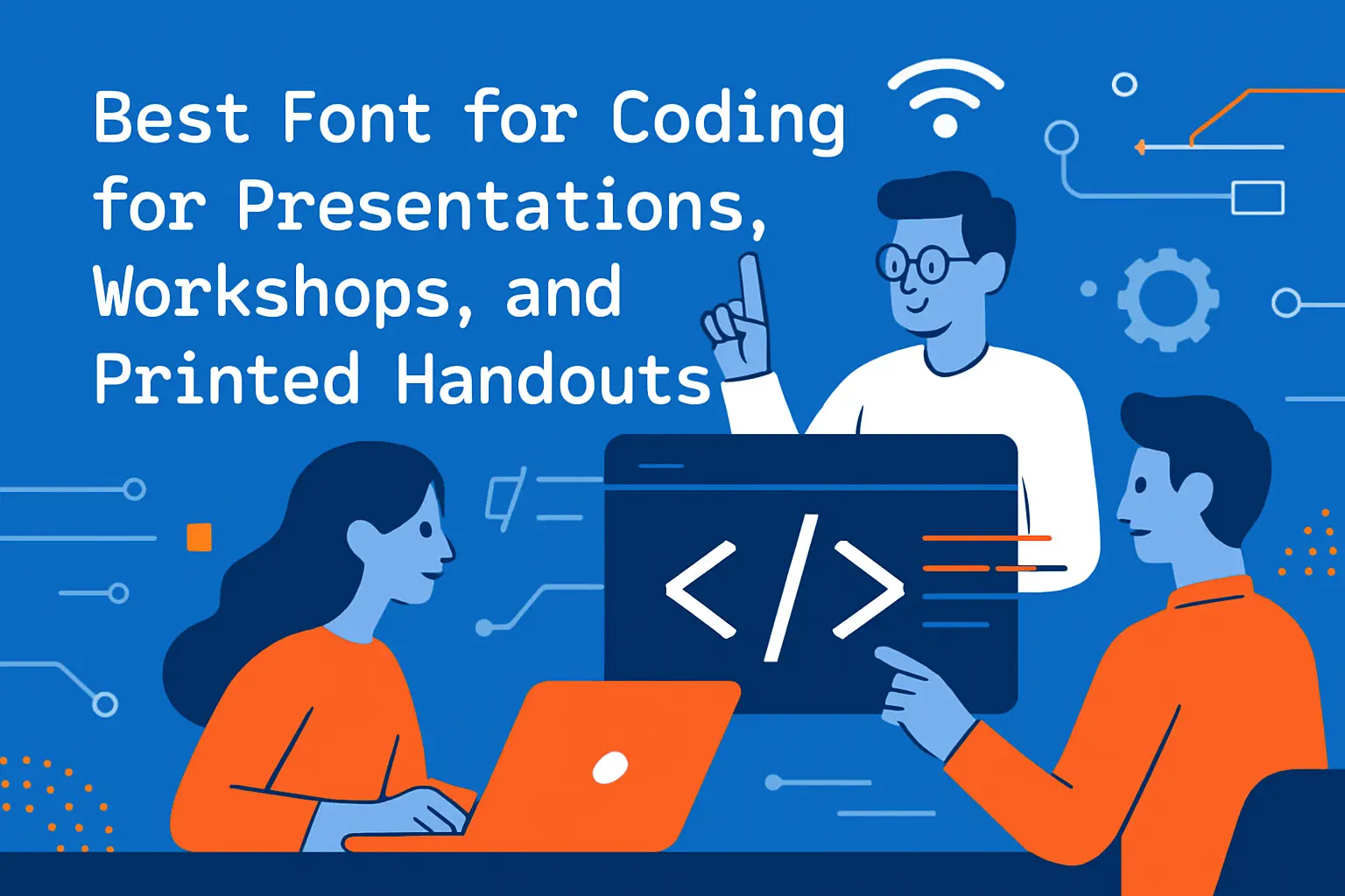 Best font for coding for presentations, workshops, and printed handouts