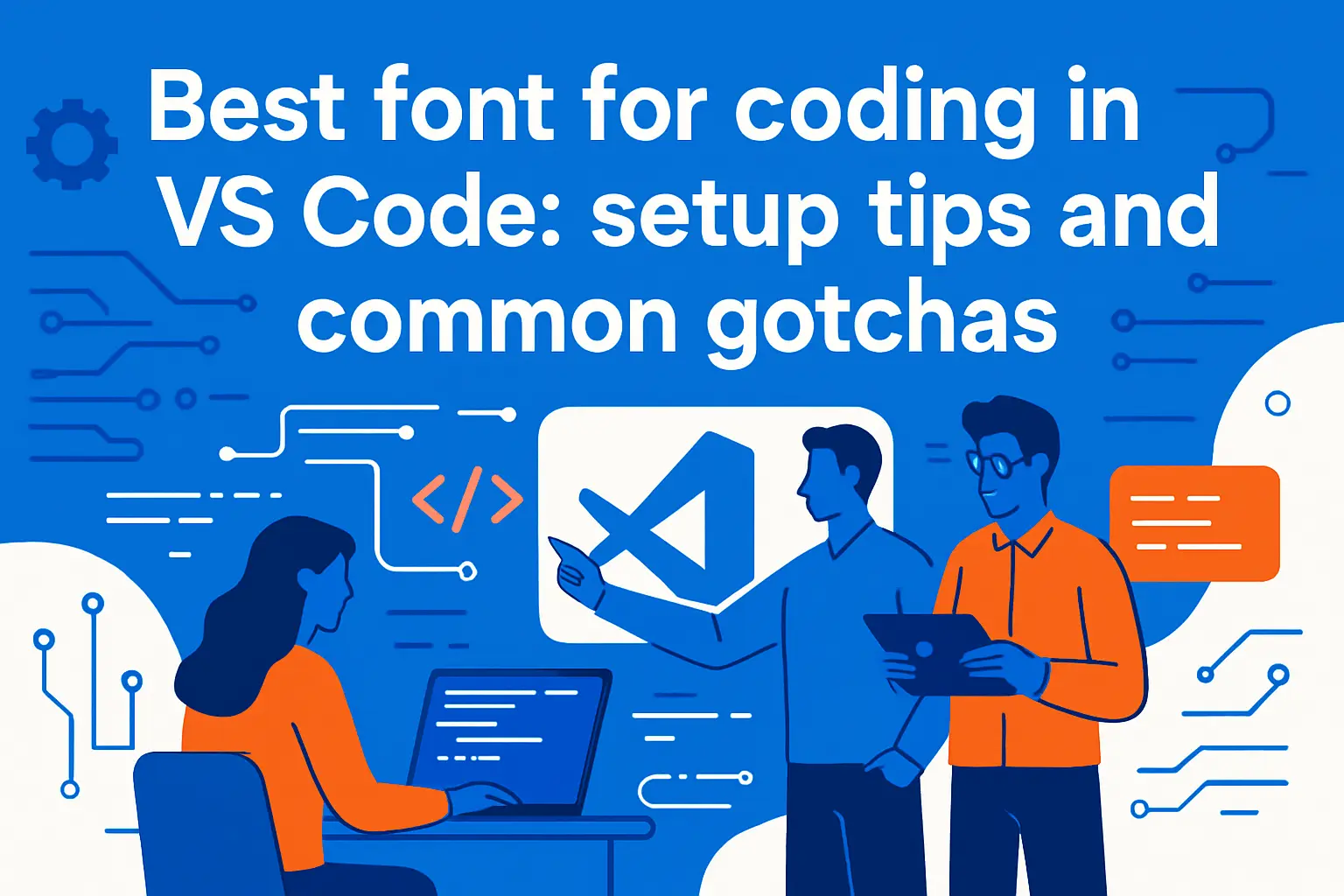 Best font for coding in VS Code: setup tips and common gotchas