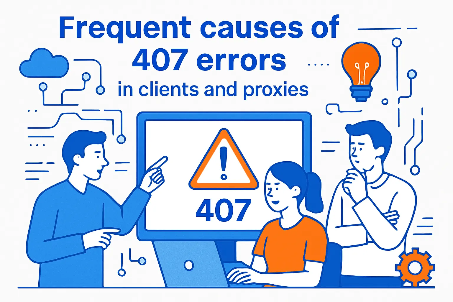 Frequent causes of 407 errors in clients and proxies