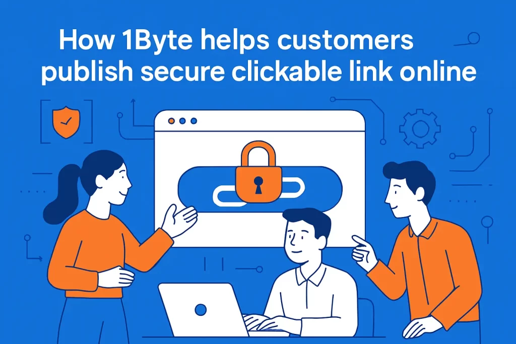 How 1Byte helps customers publish secure clickable links online