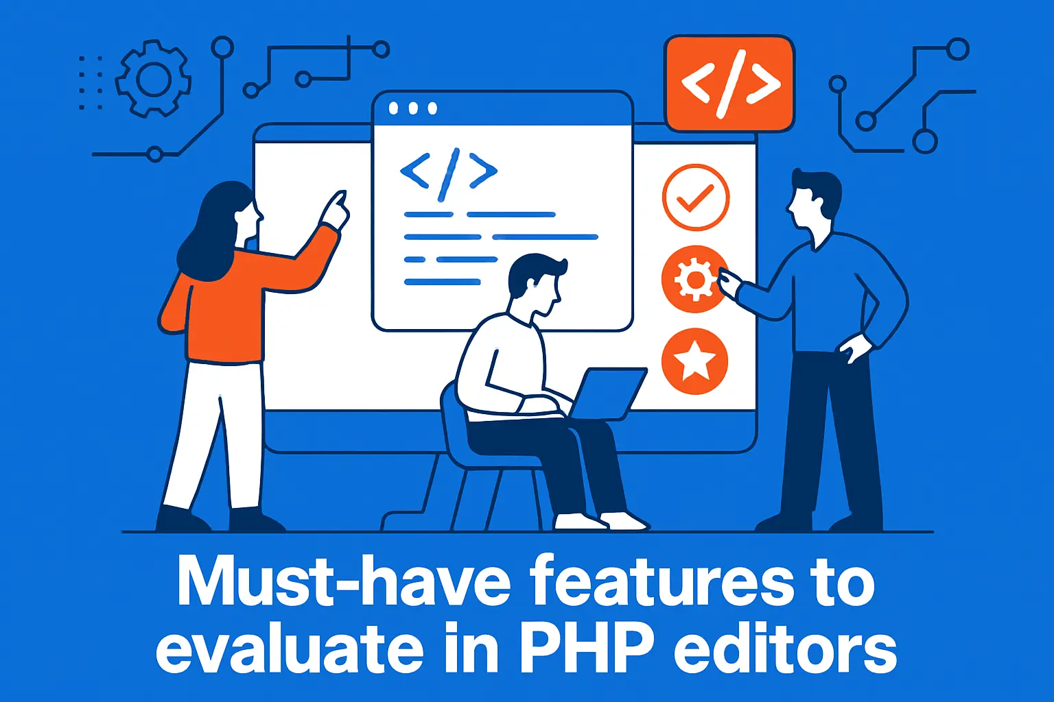 Must-have features to evaluate in php editors