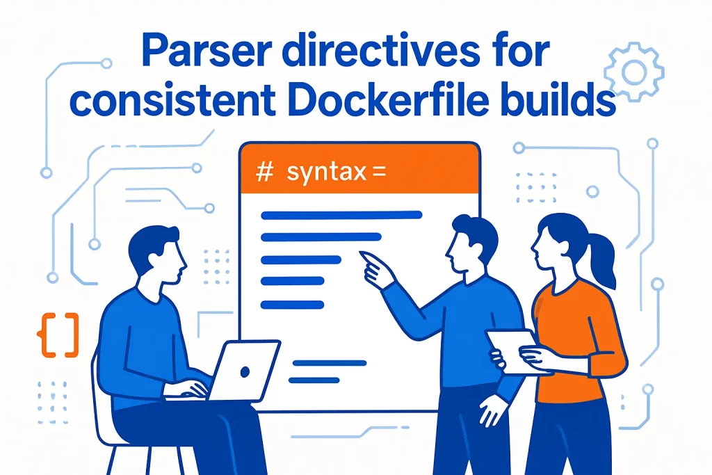 Parser directives for consistent Dockerfile builds