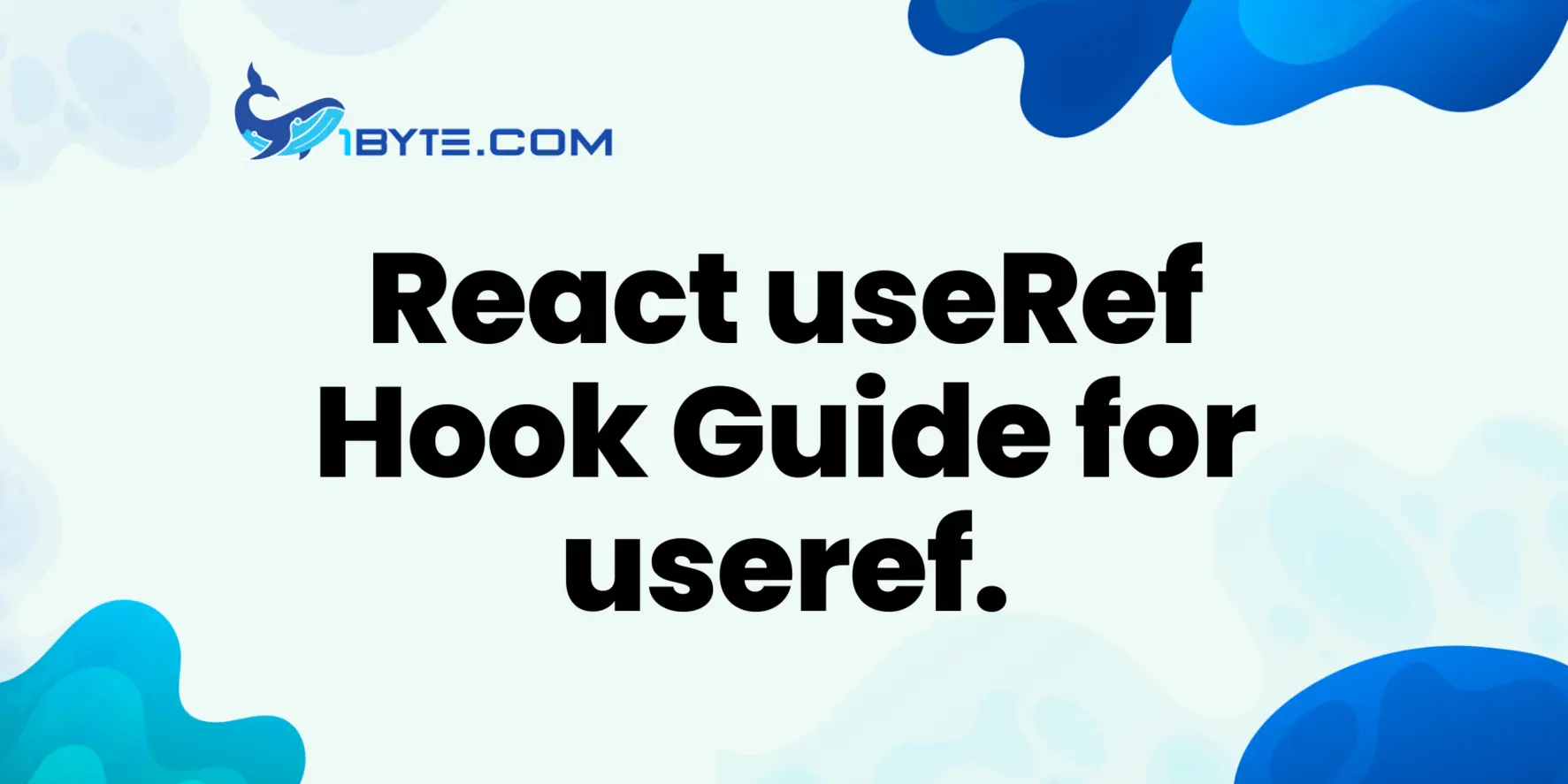 React useRef Hook Guide for useref