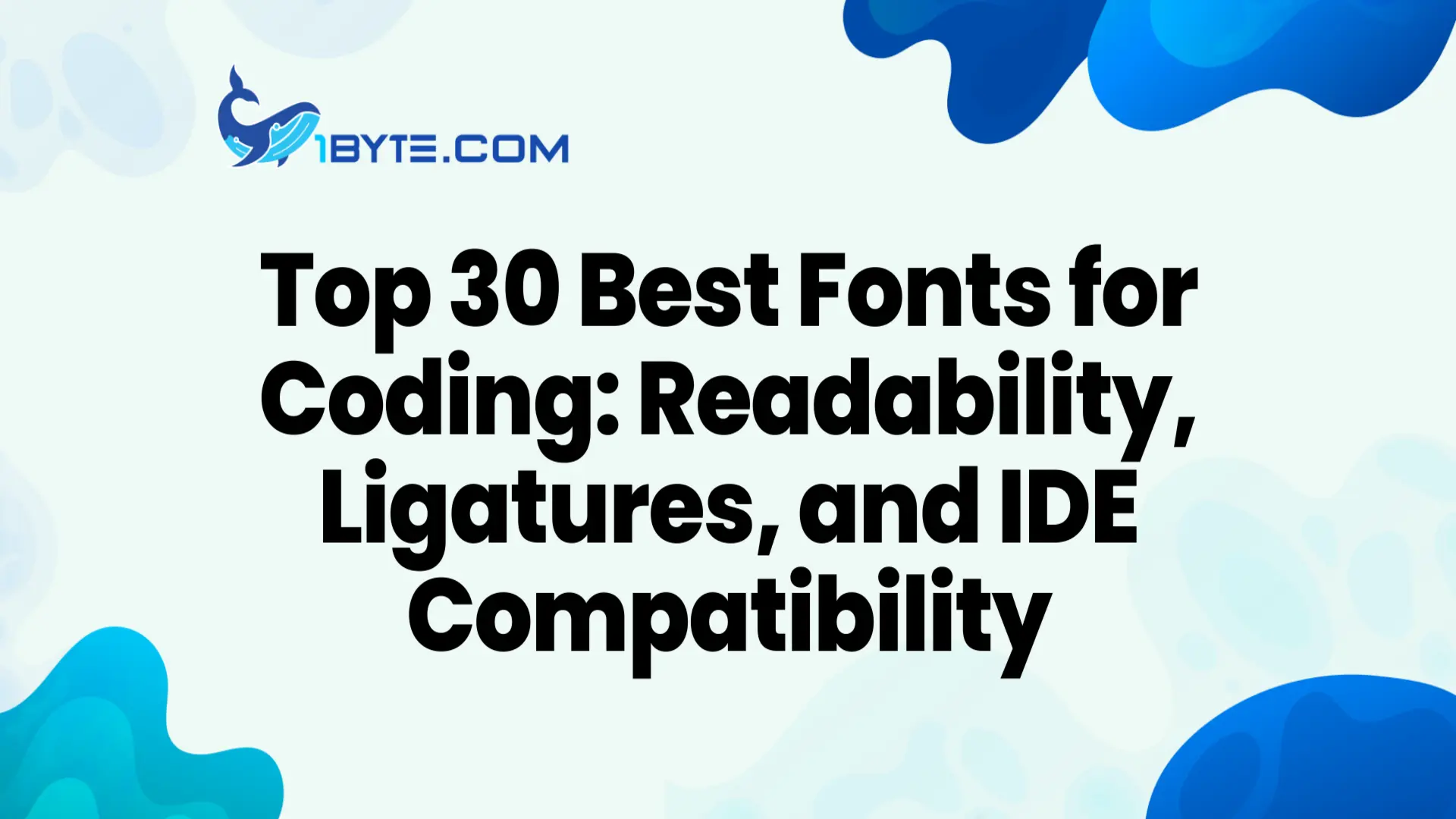 Top 30 best font for coding picks for developers: readability, ligatures, and IDE fit