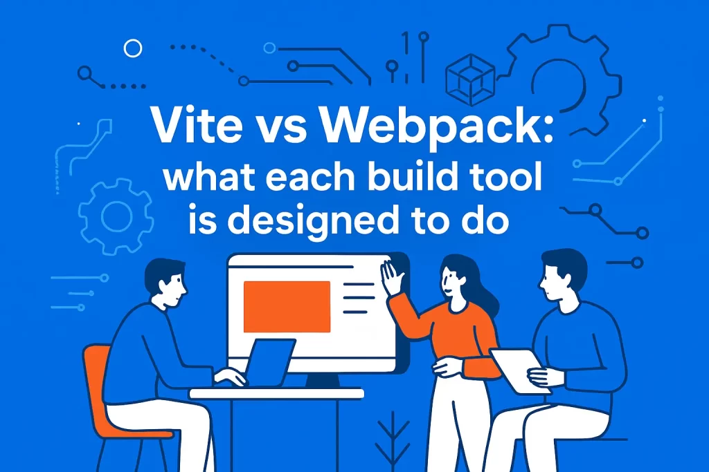 Vite vs Webpack: what each build tool is designed to do